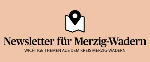Newsletter für Merzig - Wadern